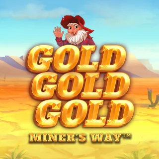 Gold Gold Gold Miner’s Way by MERKUR