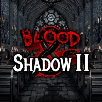 Blood & Shadow 2